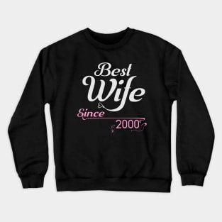 Best wife since 2000 ,wedding anniversary Crewneck Sweatshirt